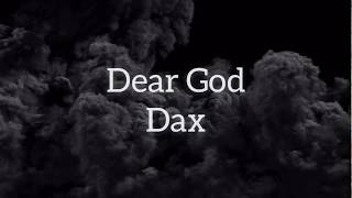 Dax  Dear God Lyrics [upl. by Avis]