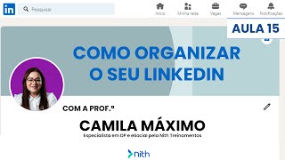 Curso Grátis  AULA 15  Como Organizar seu Linkedin Postagens [upl. by Atniuqal]