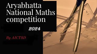 Aryabhatta National Maths Competition  2024 [upl. by Rea]