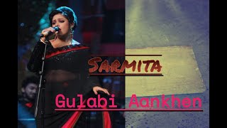 Gulabi Aankhen  Sarmita Dutta I Hindi Cover version [upl. by Ji]