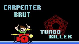 Carpenter Brut  Turbo Killer Drum Cover  The8BitDrummer [upl. by Aivatra]