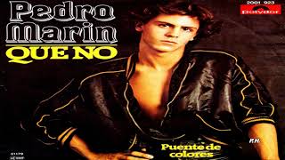 PEDRO MARIN – “Que No” 1979 [upl. by Kinsman]