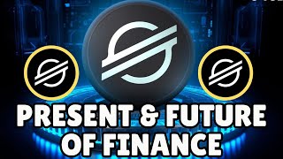 🚨 STELLAR XLM PRESENT amp FUTURE OF FINANCE🚨 [upl. by Haggai653]