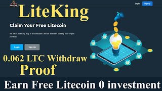 Liteking or Litekingio Claim Every Hours l Earn Litecoin For Free l 0062 LTC Withdraw Proof [upl. by Gilges]