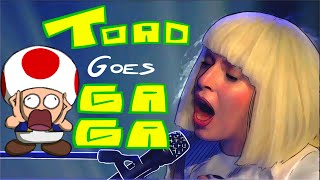 Toad goes Gaga for Lady Gaga [upl. by Enahsed]