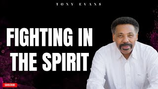 Tony evans  Fighting In The Spirit  Faith in God [upl. by Buckie]