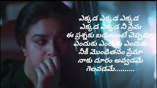 ekkada ekkada nee prema sad female lyrics song nenu local movie [upl. by Viviyan]