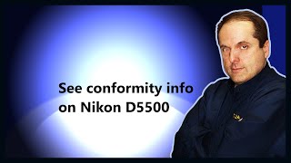 See conformity info on Nikon D5500 [upl. by Aehsrop]