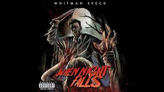 Whitman Speck  When Night Falls NEW HORRORCORE FOR HALLOWEEN [upl. by Kristos528]