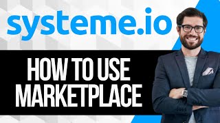 How to Use Systemeio Marketplace [upl. by Cortney]