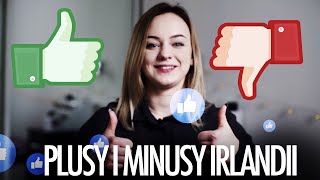 PLUSY I MINUSY ŻYCIA W IRLANDII [upl. by Kilbride]