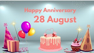 Happy Anniversary 28 August Anniversary of 28 August Best Anniversary Wishes 28 August [upl. by Jewell344]