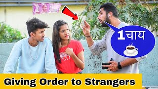 Giving Order to Strangers  Part 6 Prakash Peswani Prank [upl. by Suirtemed]