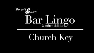 quotChurch Keyquot Bar Lingo amp Other Tidbits [upl. by Edgardo]