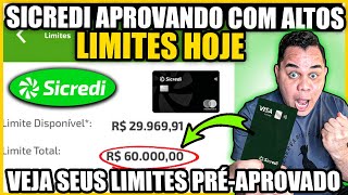 ✅APROVANDO HOJE SICREDI LIBERANDO CARTÃO DE CRÉDITO PRA GERAL APROVAÇÃO NA HORA [upl. by Rabassa]