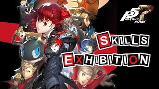 Persona 5 Royal  All Skills Exhibition 1000 Subs Special [upl. by Schnurr]