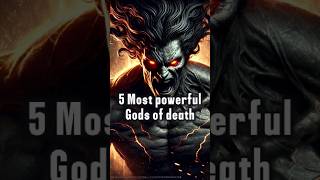 Top 5 Most Powerful Gods of Death in Mythology [upl. by Abdul]