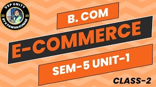 Impact of ECommerce on business model  BCom  SEM5  OU  KU  PU  TU  MGU  SVU  Class2 [upl. by Survance665]