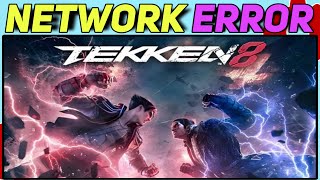 How To Fix Tekken 8 Network Error  Online Multiplayer Issues Tekken 8 Fixed [upl. by Akemrehs]