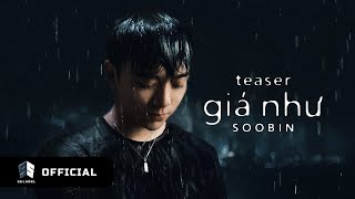 SOOBIN  giá như  MV Teaser [upl. by Kin658]