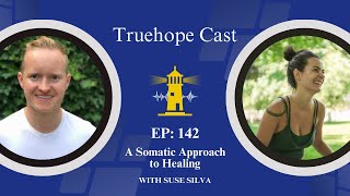 EP143 A Somatic Approach to Healing with Suse Silva [upl. by Eicnahc131]