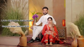 LIVE  WEDDING CEREMONY  GURPREET SINGH amp JASPREET KAUR [upl. by Solracesoj]