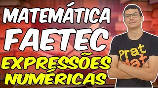 REVISÃƒO MATEMÃTICA FAETEC 2020  EXPRESSÃ•ES NUMÃ‰RICAS PASSO A PASSO [upl. by Garnet393]