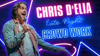 Late Night Crowd Work  Chris DElia Stand Up Comedy [upl. by Hephzibah]