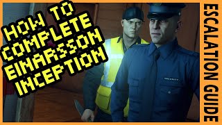 How To Do ALL 5 of The Einarsson Inception Levels  HITMAN 3 Escalations [upl. by Shanley]