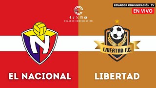 EL NACIONAL VS LIBERTAD  EN VIVO LIGA PRO SEGUNDA ETAPA  FORMATO RADIO [upl. by Stubstad]