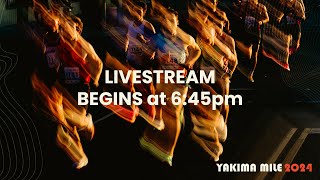 Yakima Mile 2024 Livestream [upl. by Faunia]