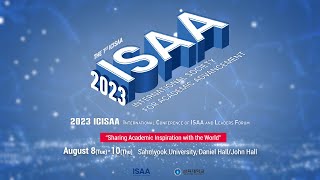 2023 ICISAA International Conference of ISAA amp Leaders Forum DAY3KOR [upl. by Elberta]