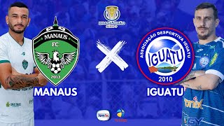 CAMPEONATO BRASILEIRO  SÉRIE D  MANAUS X IGUATU [upl. by Eitsirk308]