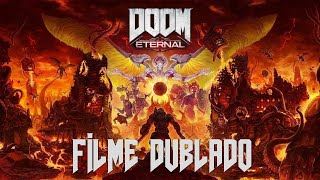 DOOM Eternal Filme Dublado [upl. by Wollis602]