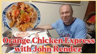 ORANGE CHICKEN EXPRESS with JOHN RENDEZ [upl. by Ramej193]