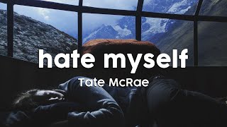 Tate McRae  hate myself Clean Version [upl. by Octavus122]