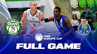 Balkan Botevgrad v FC Porto  Full Basketball Game  FIBA Europe Cup 202324 [upl. by Arjun]