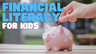 Financial Literacy for Kids  Learn the basics of finance and budgeting [upl. by Donia]