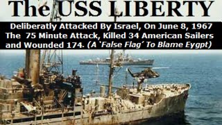 Attack by Israel on USS Liberty amp therefore the treason that is American Christian Zionism [upl. by Burr]