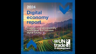 The Digital Economy Report 2024  UN Trade and Development [upl. by Lamrert]