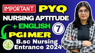 Nursing Aptitude and English PYQ For PGI Chandigarh Bsc Nursing Entrance Exam 2024 [upl. by Nylireg]