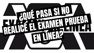 ¿Qué pasa si no realicé el examen prueba en línea de la UAM [upl. by Liatnahs]