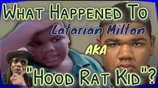 Latarian Milton  What Happened to The quotHood Ratquot Kid [upl. by Ennayk296]