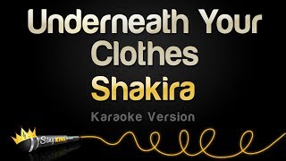 Shakira  Underneath Your Clothes Karaoke Version [upl. by Larok]