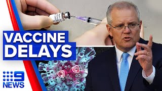 Coronavirus Australian vaccine rollout expected to be delayed  9 News Australia [upl. by Alduino141]