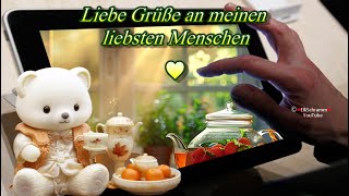 Liebe Grüße an meinen liebsten Menschen 🤗💕 Ich wünsche dir einen schönen Tag ♥️ [upl. by Gambrell831]