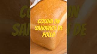 Cocina un sandwich de pollo [upl. by Adai]