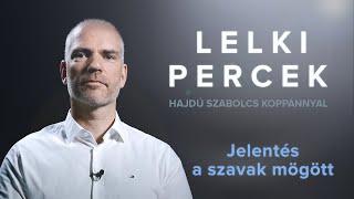 Lelki percek – Jelentés a szavak mögött [upl. by Saddler341]