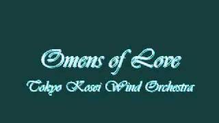 Omens of LoveTokyo Kosei Wind Orchestra [upl. by Cannell]