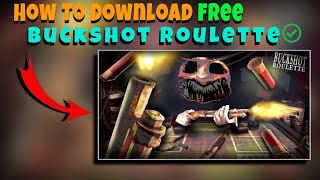 How To Download Free Buckshot Roulette In PC  Buckshot Roulette [upl. by Aronos489]